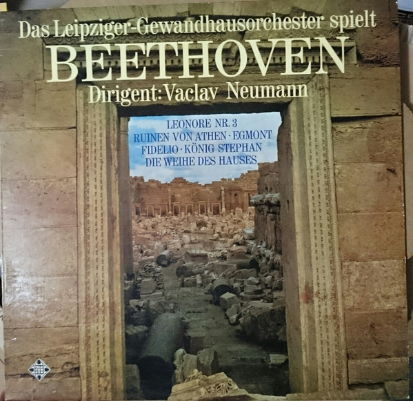Leonore Nr. 3 / Ruinen Von Athen / Egmont / Fidelio / K&ouml;nig Stephan / Die Weihe Des Hauses