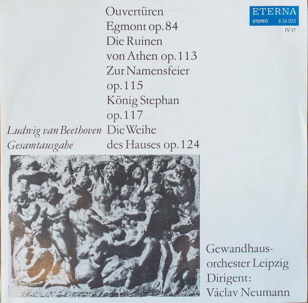 Ouvert&uuml;ren (Egmont Op. 84 / Die Ruinen Von Athen Op. 113 / Zur Namensfeier Op. 115 / K&ouml;nig Stephan Op. 117 / Die Weihe Des Hauses Op. 124)