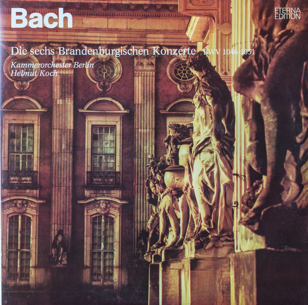 Die Sechs Brandenburgischen Konzerte BWV 1046-1051