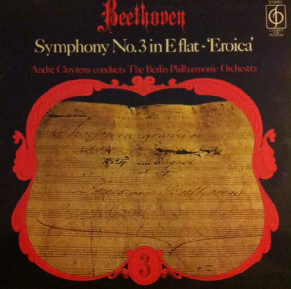 Symphony No.3 In E Flat Major, Op. 55 - "Eroica"