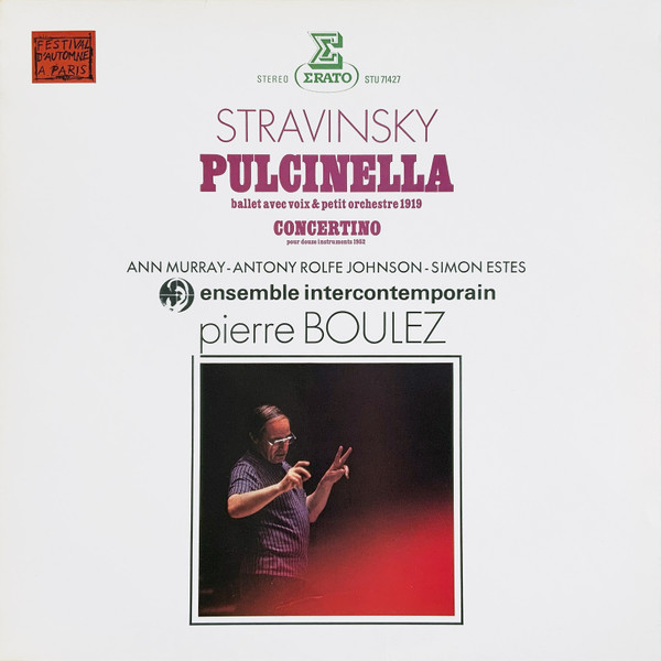Pulcinella (Ballet Avec Voix & Petit Orchestre 1919) / Concertino Pour Douze Instruments 1952