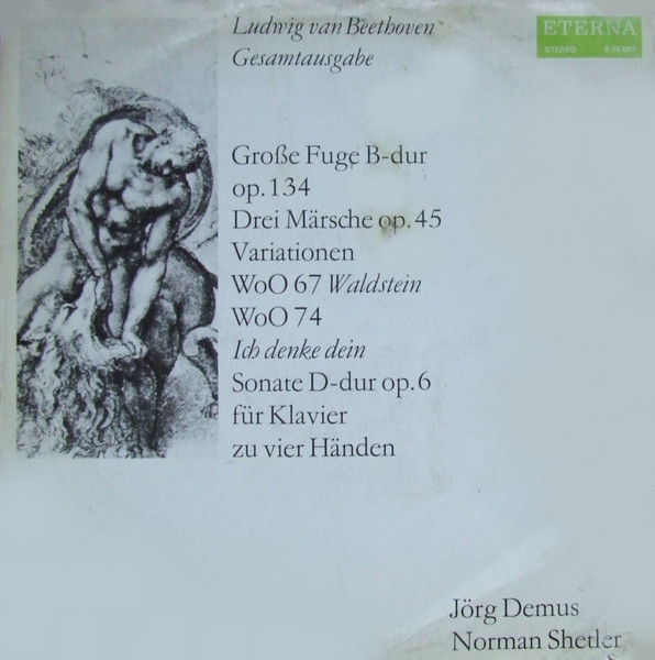 Gro&szlig;e Fuge B-Dur Op. 134 / Drei M&auml;rsche Op. 45 / Variationen WoO 67 Waldstein / WoO 74 Ich Denke Dein / Sonate D-dur Op. 6 F&uuml;r Klavier Zu Vier H&auml;nden
