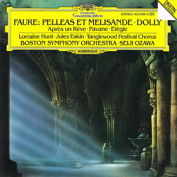 Pelleas Et Melisande &bull; Dolly &bull; Apr&egrave;s Un R&ecirc;ve &bull; Pavane &bull; El&eacute;gie