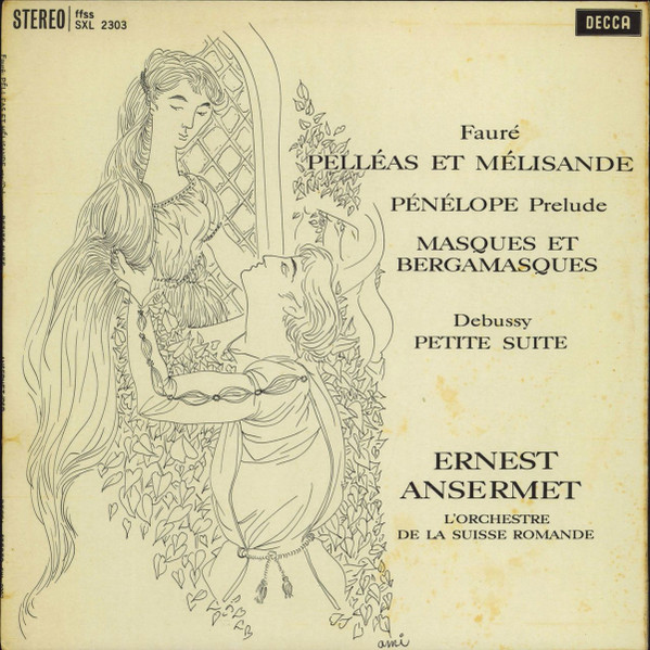 Pell&eacute;as Et M&eacute;lisande / P&eacute;n&eacute;lope Prelude / Masques Et Bergamasques / Petite Suite
