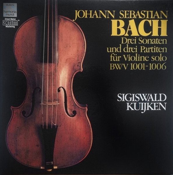 Drei Sonaten Und Drei Partiten F&uuml;r Violine Solo BWV 1001-1006