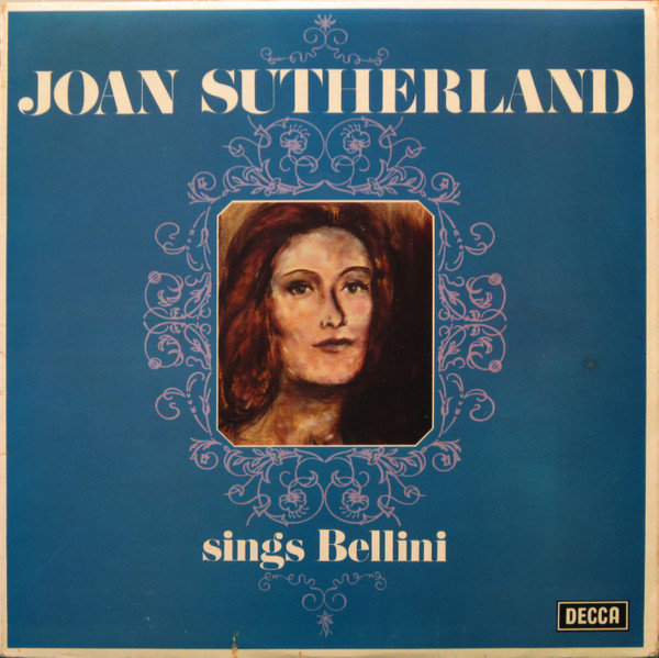 Joan Sutherland Sings Bellini