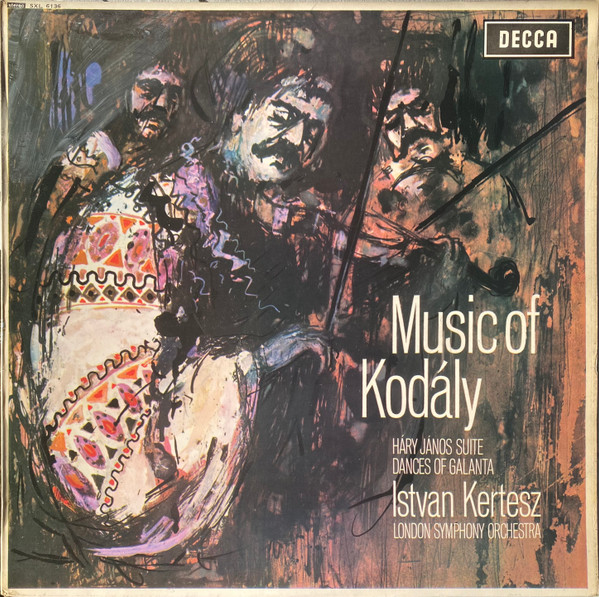 Music Of Kod&aacute;ly - H&aacute;ry J&aacute;nos Suite, Dances Of Galanta