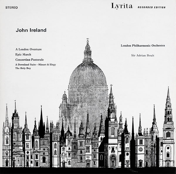 A London Overture / Epic March / Concertino Pastorale / A Downland Suite - Minuet & Elegy / The Holy Boy