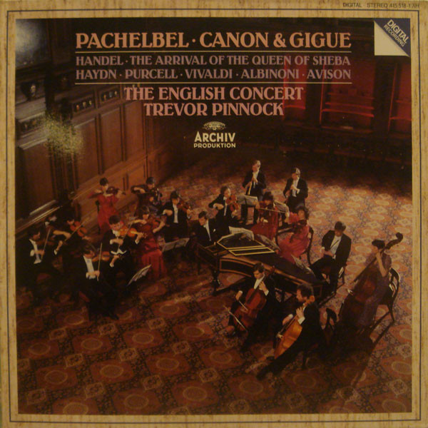 Pachelbel: Canon &bull; Handel: The Arrival Of The Queen Of Sheba Etc.