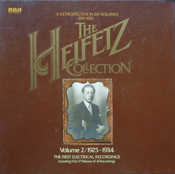 The Heifetz Collection &bull; Volume 2 / 1925-1934 (The First Electrical Recordings)
