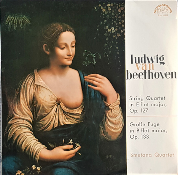 String Quartet in E flat Major Op. 127; Grosse Fuge in B flat major Op. 133