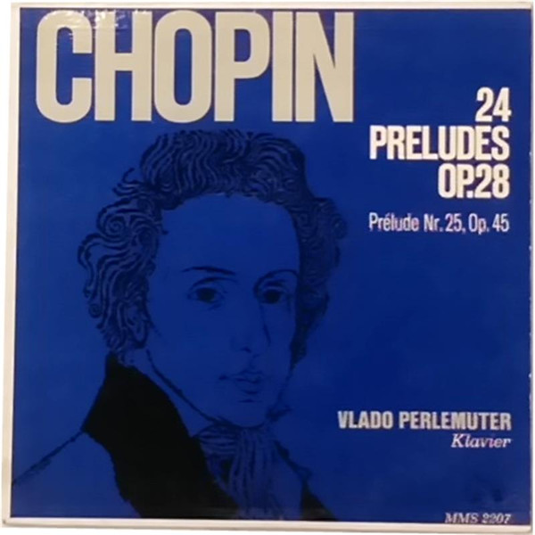 24 Pr&eacute;ludes Op. 28 / Pr&eacute;lude No. 25, Op. 45