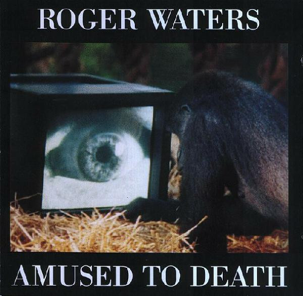 Amused To Death