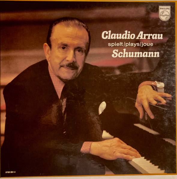 Claudio Arrau Spielt = Plays = Joue Schumann