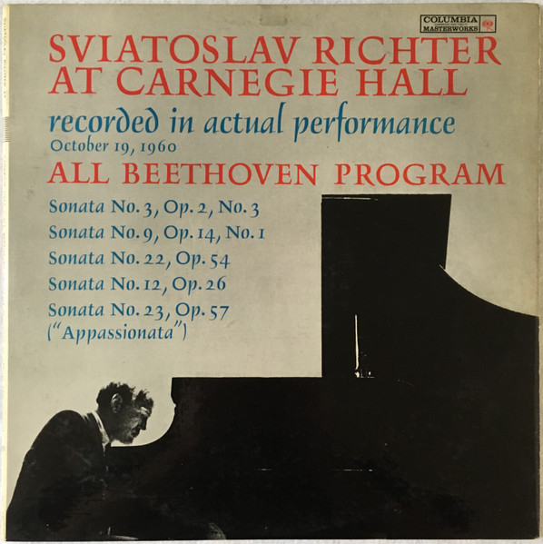 Sviatoslav Richter At Carnegie Hall Recorded In Actual Performance October 19, 1960 All Beethoven Program