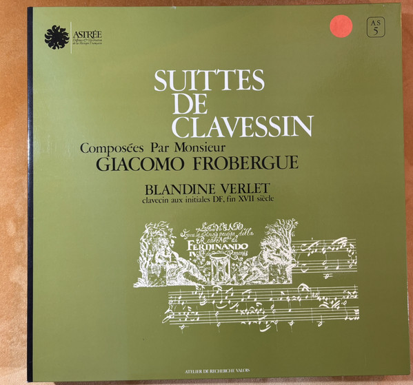 Suittes De Clavessin - Compos&eacute;es Par Monsieur Giacomo Frobergue
