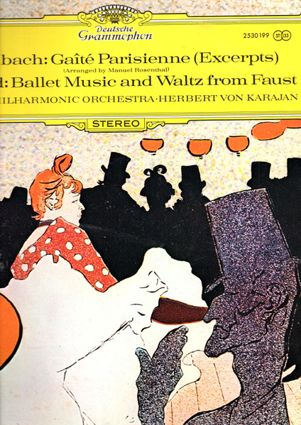 Ga&icirc;t&eacute; Parisienne (Excerpts) / Ballettmusik And Waltz From Faust
