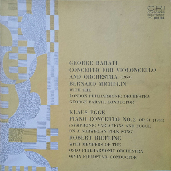 Barati: Concerto For Violoncello And Orchestra &bull; Egge: Piano Concerto No. 2