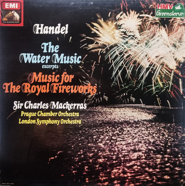 H&auml;ndel Water Music - Excerpts / Music For Royal Fireworks / Concerto No. 1 In F Major