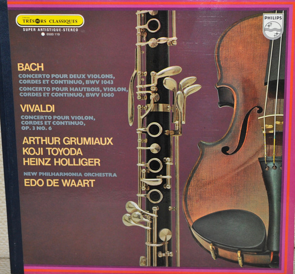 Concerto Pour Deux Violons, Cordes Et Continuo   Bwv 1043 / Concerto  Pour Hautbois, Violon, Cordes Et  Continuo  Bwv 1060 /  Concerto Pour Violon, Cordes Et Continuo Op.3 N&deg;6