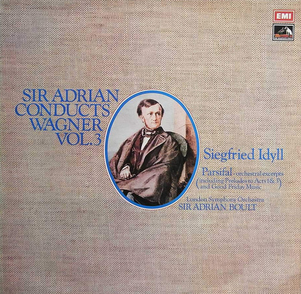 Vol. 3, Siegfried Idyll - Parsifal: Orchestral Excerpts (Including Preludes To Acts 1 & 3 And Good Friday Music)