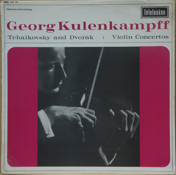 Georg Kulenkampf : Historiic Recording, Tchaikovsky and Dvorak - Violin Concertos