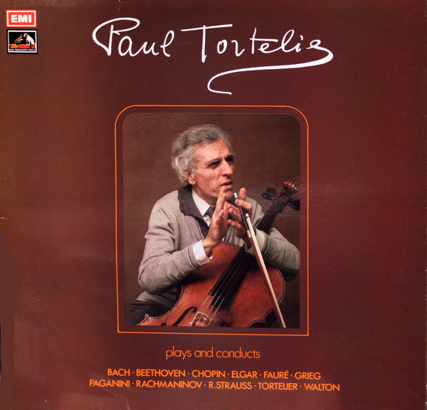 Plays And Conducts Bach, Beethoven, Chopin, Elgar, Faur&eacute;, Grieg, Paganini, Rachmaninov, R, Strauss, Tortelier, Walton
