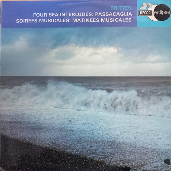 Four Sea Interludes / Passacaglia / Soirees Musicales / Matinees Musicales