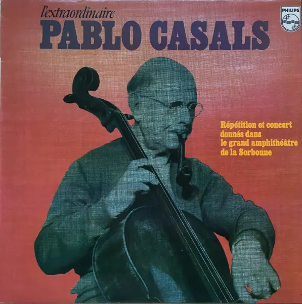 L'Extraordinaire Pablo Casals