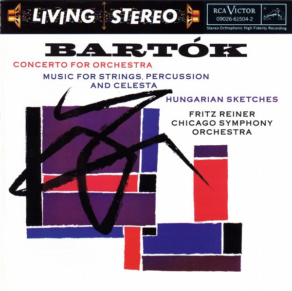 Concerto For Orchestra / Music For Strings, Percussion And Celesta / Hungarian Sketches