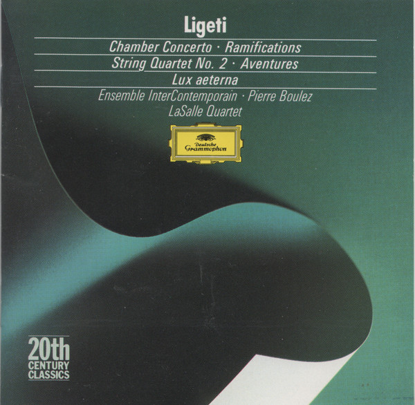 Chamber Concerto / Ramifications / String Quartet No. 2 / Aventures / Lux Aeterna
