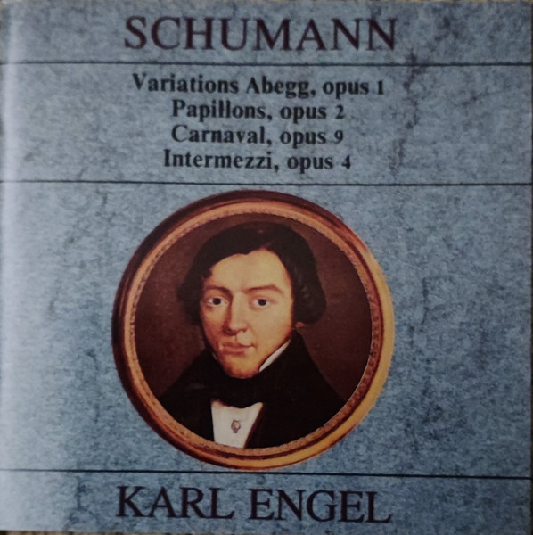 Variations Abegg, Opus 1 / Papillons, Opus 2 / Carnaval, Opus 9 / Intermezzi, Opus 4