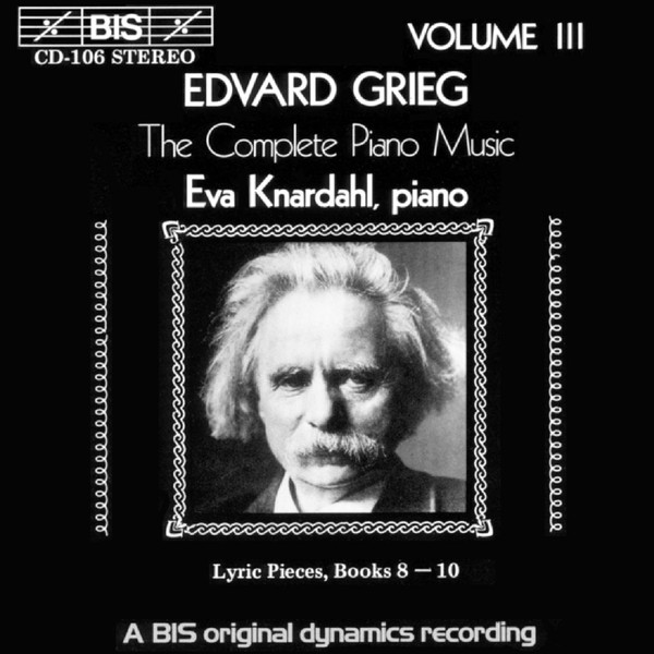 The Complete Piano Music Volume III - Lyric Pieces, Books 8 - 10
