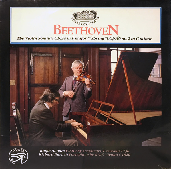 The Violin Sonatas Op. 24 In F Major (&ldquo;Spring&rdquo;) / Op. 30 No. 2 In C Minor