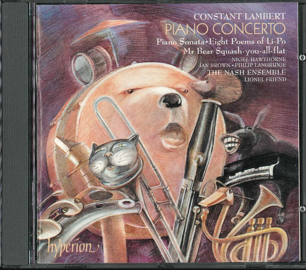 Piano Concerto / Piano Sonata / Eight Poems Of Li-Po / Mr Bear Squash You All Flat