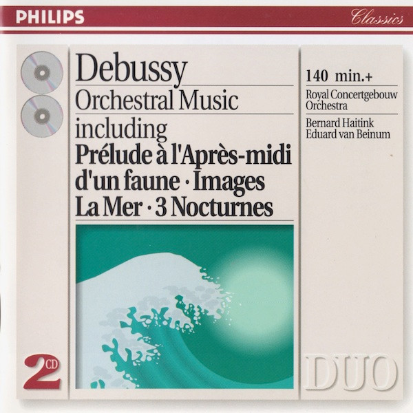 Orchestral Music Including: Pr&eacute;lude &Agrave; L'Apr&egrave;s-midi D'un Faune / Images / La Mer / 3 Nocturnes