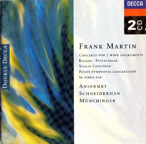 Concerto For 7 Wind Instruments / &Eacute;tudes / Passacaglia / Violin Concerto / Petite Symphonie Concertante / In Terra Pax