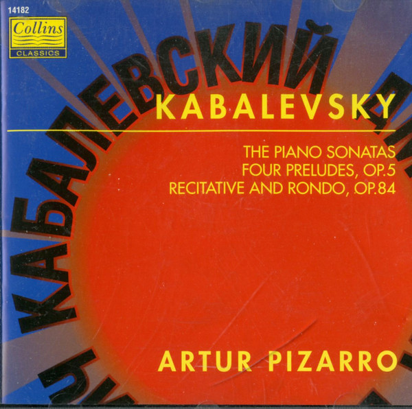 The Piano Sonatas / Four Preludes, Op.5 / Recitative And Rondo. Op.84
