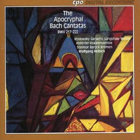 The Apocryphal Bach Cantatas, BWV 217-222