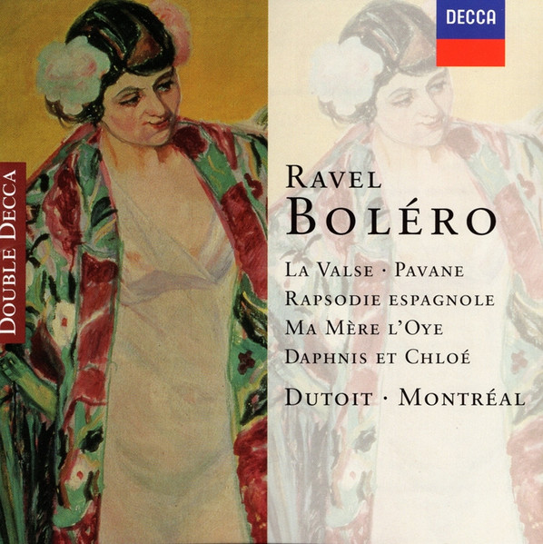 Bol&eacute;ro / La Valse / Pavane / Rapsodie Espagnole / Ma M&egrave;re L'Oye / Daphnis Et Chlo&eacute;