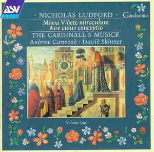 Nicholas Ludford: Missa Videte Miraculum / Ave Cuius Conceptio