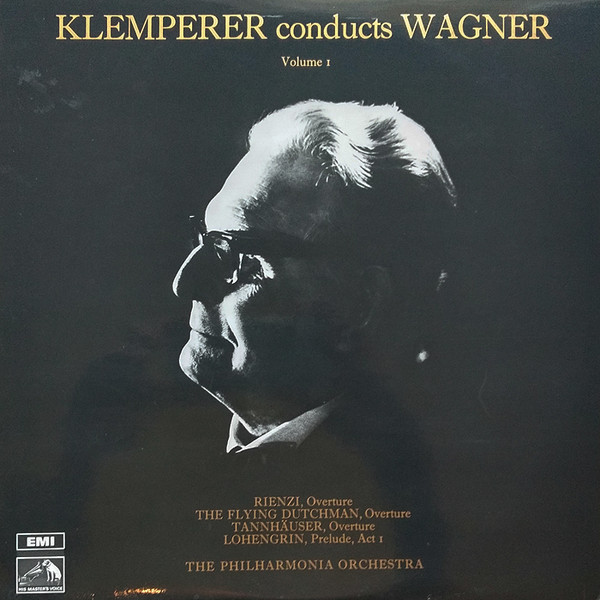 Klemperer Conducts Wagner &bull; Volume 1