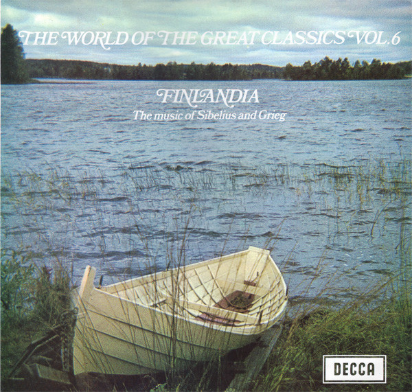 The World Of The Great Classics Vol.6: Finlandia The Music Of Sibelius And Grieg