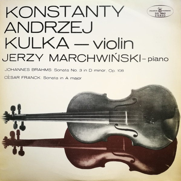 Johannes Brahms:Sonata No. 3 In D Minor, Op. 108 - C&eacute;sar Franck: Sonata In A Major