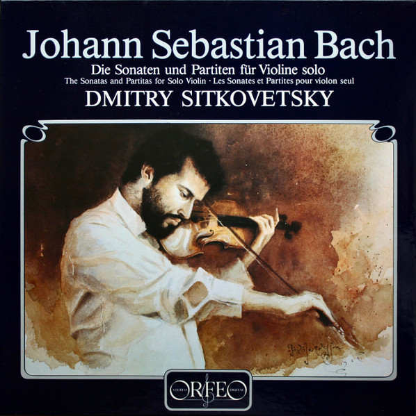 Die Sonaten Und Partiten F&uuml;r Violine Solo = The Sonatas And Partitas For Solo Violin =  Les Sonates Et Partites Pour Violon Seul