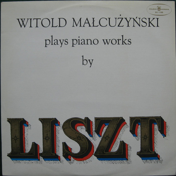 Witold Małcużyński Plays Piano Works By Liszt