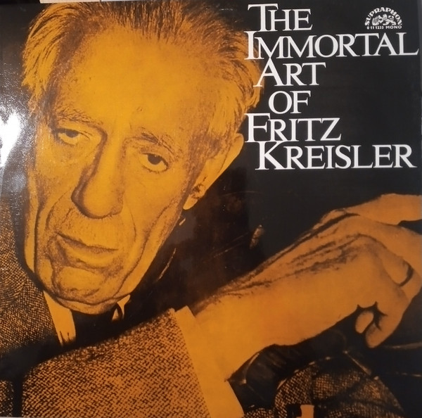 The Immortal Art Of Fritz Kreisler
