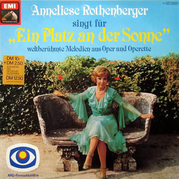 Anneliese Rothenberger Singt F&uuml;r "Ein Platz An Der Sonne" (Weltber&uuml;hmte Melodien Aus Oper Und Operette)
