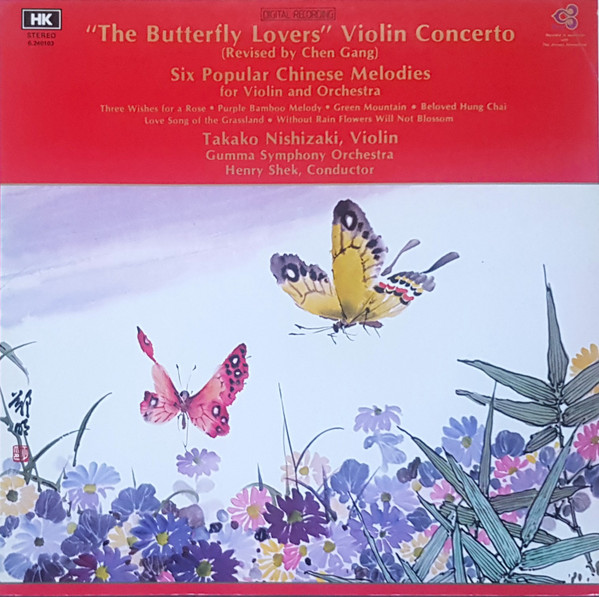 "The Butterfly Lovers" Violin Concerto / Six Populars Chinese Melodies