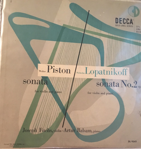 Walter Piston - Sonata For Violin And Piano; Nicholas Lopatnikoff - Sonata No. 2 Op. 32 For Violin And Piano
